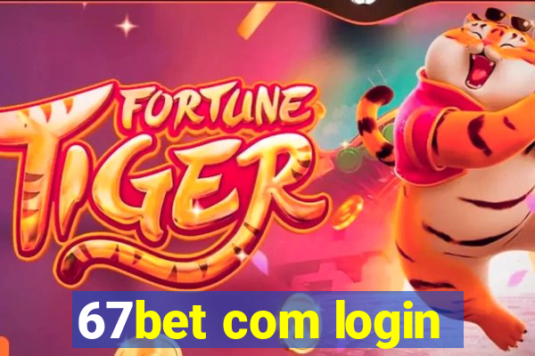 67bet com login